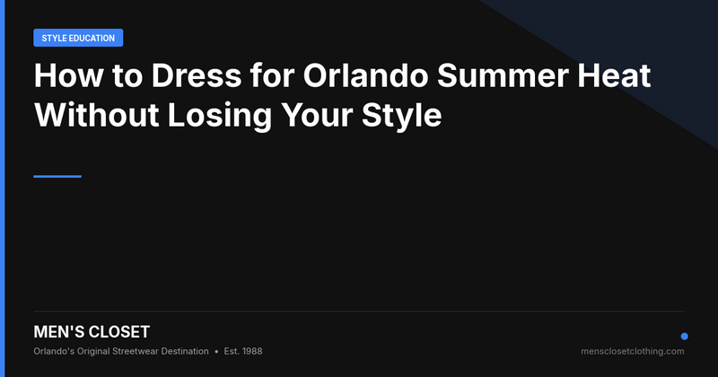 How to Dress for Orlando Summer Heat Without Losing Your Style