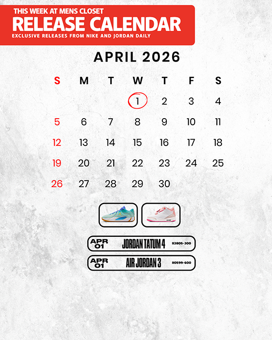 Men's Closet Weekly Sneaker Releases: Jordan Tatum 4 "Offseason" & Air Jordan 3 "Spring Flowers" – April 1, 2026