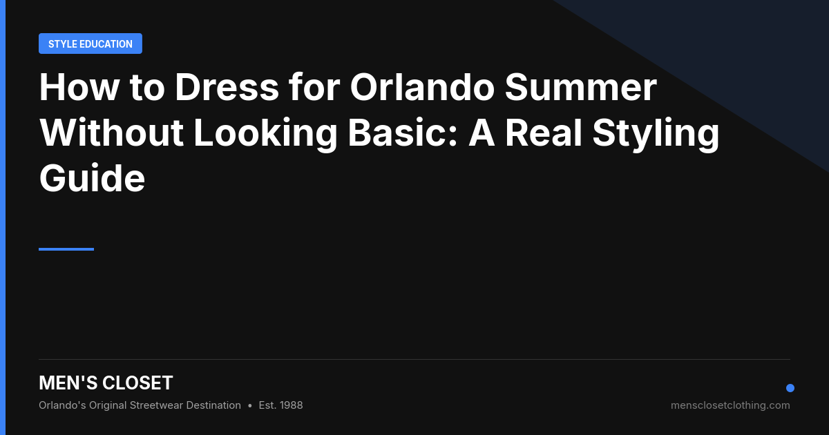 How to Dress for Orlando Summer Without Looking Basic: A Real Styling Guide